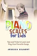 E-Book (epub) Piano Scales FOR KIDS von Jessica Gilbert