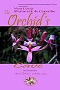 E-Book (epub) The Orchid´s Cave von Vera Lúcia Marinzeck de Carvalho, By the Spirit António Carlos
