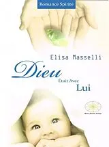 E-Book (epub) Dieu Était Avec Lui von Elisa Masselli