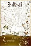 E-Book (epub) WHEN THE PAST DOES NOT MATTER von Elisa Masselli