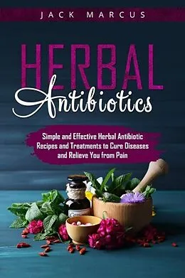 E-Book (epub) Herbal Antibiotics von Jack Marcus