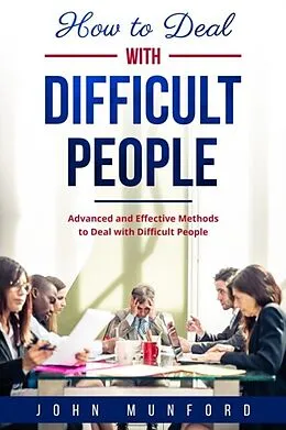 E-Book (epub) How to Deal with Difficult People von John Munford
