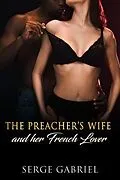 E-Book (epub) The Preacher's Wife And her French Lover von Serge Gabriel