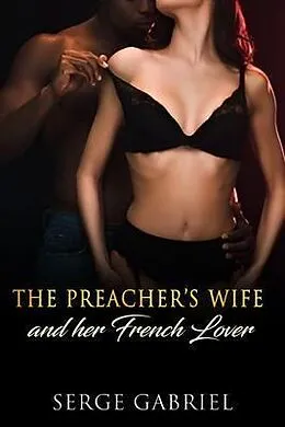 E-Book (epub) The Preacher's Wife And her French Lover von Serge Gabriel