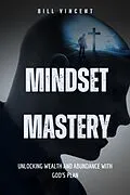 E-Book (epub) Mindset Mastery von Bill Vincent