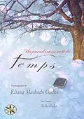 E-Book (epub) UN JOURNAL INTIME AU FIL DU TEMPS von Eliana Machado Coelho, Par L'Esprit Schellida
