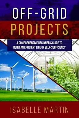 E-Book (epub) OFF-GRID PROJECTS von Isabelle Martin