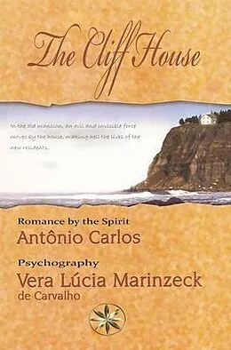 E-Book (epub) THE CLIFF HOUSE von Vera Lúcia Marinzeck de Carvalho, By the Spirit António Carlos