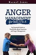 E-Book (epub) ANGER MANAGEMENT for Kids 5 - 8 von Rachel Jones