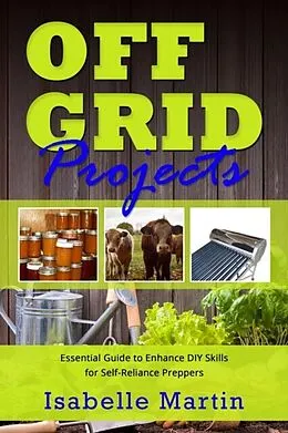 E-Book (epub) OFF-GRID PROJECTS von Isabelle Martin