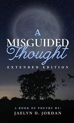 E-Book (epub) A Misguided Thought Extended Edition von Jaelyn D Jordan
