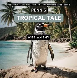 E-Book (epub) Penn's Tropical Tale von Wise Whismy