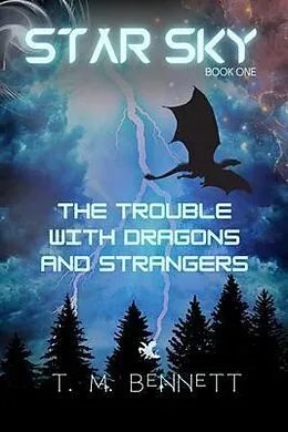 E-Book (epub) The Trouble with Dragons and Strangers von Timothy M Bennett