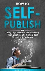 eBook (epub) How to Self-Publish de Jaiden Pemton