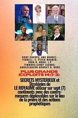 E-Book (epub) Grands Exploits - 14 (1-3) MYSTÉRIEUX SECRETS et Stratégies DE LE ROYAUME obscur sur 7 continents von Ambassador Monday O. Ogbe, J. P. Timmons, John D. Robb