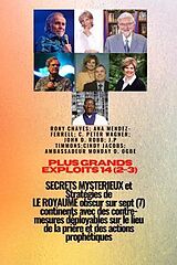 eBook (epub) Grands Exploits - 14 (2-3) MYSTÉRIEUX SECRETS et Stratégies DE LE ROYAUME obscur sur 7 continents de Ambassador Monday O. Ogbe, Ana Mendez-Ferrell, Jp Timmons