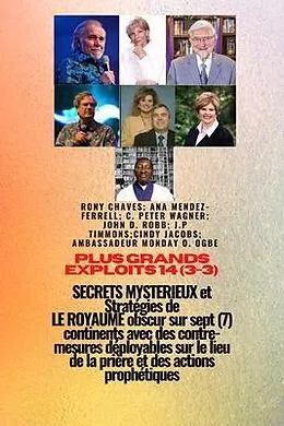 E-Book (epub) Grands Exploits - 14 (3-3) MYSTÉRIEUX SECRETS et Stratégies DE LE ROYAUME obscur sur 7 continents von Ambassador Monday O. Ogbe, Jp Timmons, Ana Mendez-Ferrell
