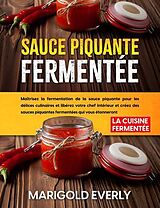 E-Book (epub) Sauce Piquante Fermentée von Marigold Everly