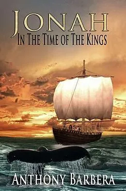 E-Book (epub) Jonah In the Time of the Kings von Anthony J Barbera