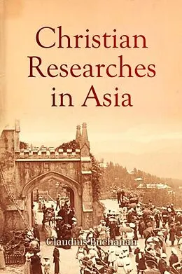 E-Book (epub) Christian Researches in Asia von Claudius Buchanan