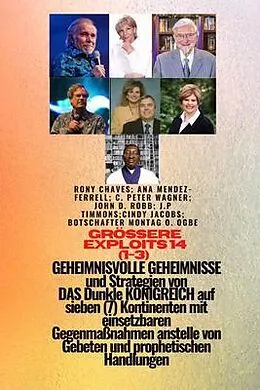 E-Book (epub) Größere Heldentaten - 14 (1-3) GEHEIMNISVOLL GEHEIMNISSE und Strategien VON DAS Dunkle KÖNIGREICH von Ambassador Monday O. Ogbe, Ana Mendez-Ferrell, John D. Robb