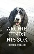 E-Book (epub) Archie Finds His Sox von Harriet Goldman