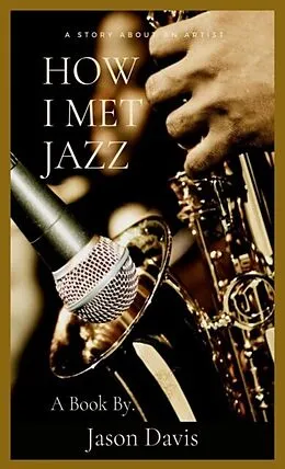 E-Book (epub) How I Met Jazz von Jason Davis