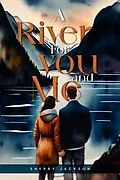 E-Book (epub) A River for you and me von Sherry Jackson