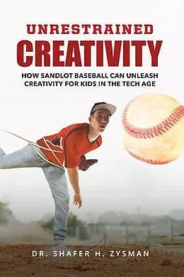 E-Book (epub) Unrestrained Creativity von Shafer H. Zysman
