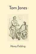 E-Book (epub) Tom Jones (Illustrated) von Henry Fielding