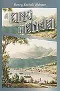 E-Book (epub) A King in Khaki von Henry Kitchell Webster