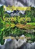E-Book (epub) Enlightenment and Success Garden von Daniel Nana Kwame Opare
