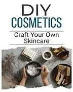 Kartonierter Einband DIY Cosmetics von Jennifer Stephens