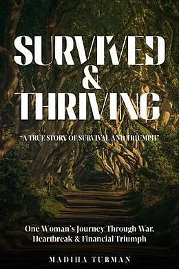 E-Book (epub) Survived and Thriving von Madiha Hinawy-Tubman
