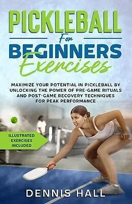 E-Book (epub) Pickleball For Beginners Exercises von Dennis Hall