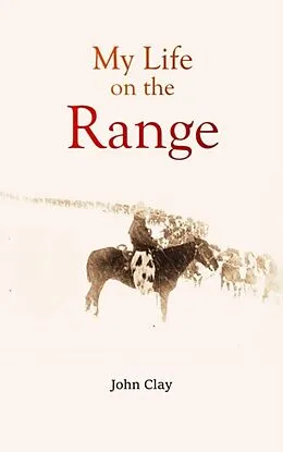 E-Book (epub) My Life on the Range von John Clay