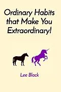 E-Book (epub) Ordinary Habits that Make You Extraordinary! von Lee Black