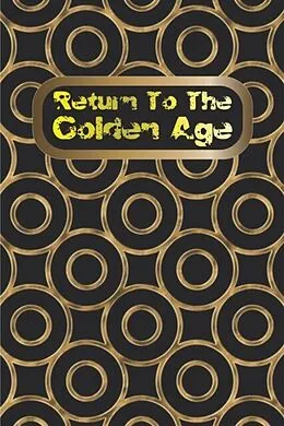 E-Book (epub) Return To The Golden Age von Erica Jacobs