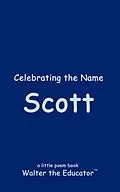 E-Book (epub) Celebrating the Name Scott von Walter the Educator