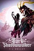 E-Book (epub) Dark Shadow Walker von T L Holley