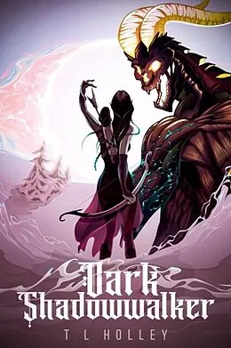 E-Book (epub) Dark Shadow Walker von T L Holley