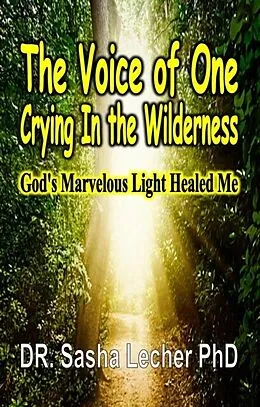 E-Book (epub) The Voice of One Crying In the Wilderness von Sasha Lecher