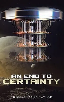 E-Book (epub) An End to Certainty von Thomas James Taylor