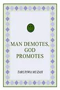 E-Book (epub) Man Demotes, God Promotes von Tarupiwa Muzah