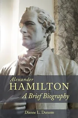 E-Book (epub) Alexander Hamilton von Dianne L. Durante