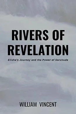 E-Book (epub) Rivers of Revelation von William Vincent
