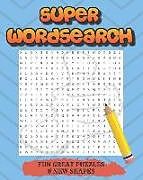 Kartonierter Einband Super Wordsearch..: Puzzles, Searches 6 Different Shapes, Squares, Trees, Circles, Diamonds, Doughnuts, Hearts Hot Online Now !!!!! von Charlie Max