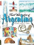 Couverture cartonnée Argentina: Travel Watercolors de Joaquin González Dorao