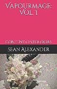 Kartonierter Einband Vapourmage I: Content-Ontologies von Sean Alexander