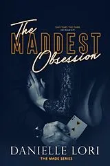 Kartonierter Einband The Maddest Obsession von Danielle Lori